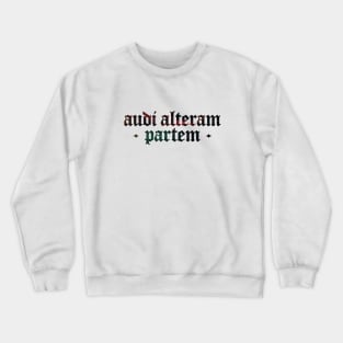 Audi Alteram Partem - Hear the Other Side Crewneck Sweatshirt